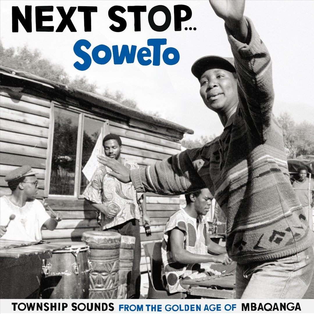 Next Stop Soweto, Vol. 1: Township Sounds from the Golden Age of Mbaqanga cover art