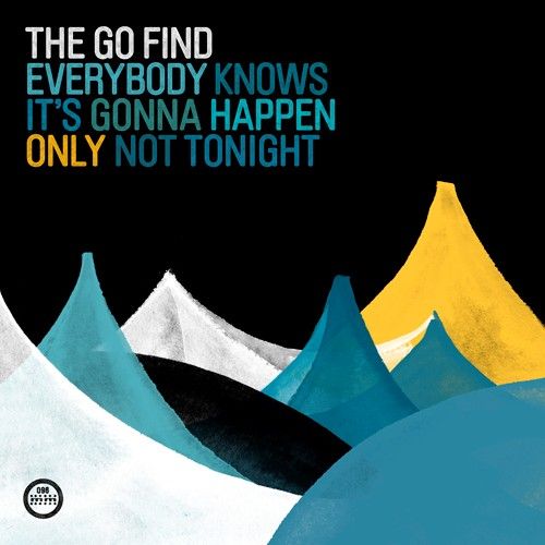 Everybody Knows It's Gonna Happen Only Not Tonight cover art