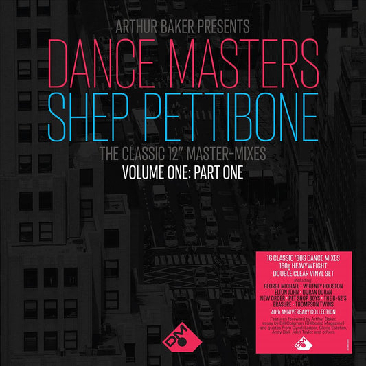 Arthur Baker Presents Dance Masters: Shep Pettibone - The Classic 12" Master-Mixes [Vol. 1, Pt. 1] cover art