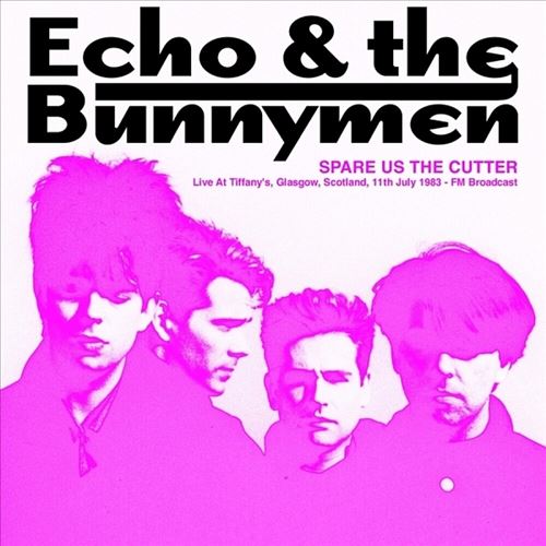 Spare Us the Cutter: Live at Tiffany's, Glasgow, Scotland, 11th July 1983 cover art