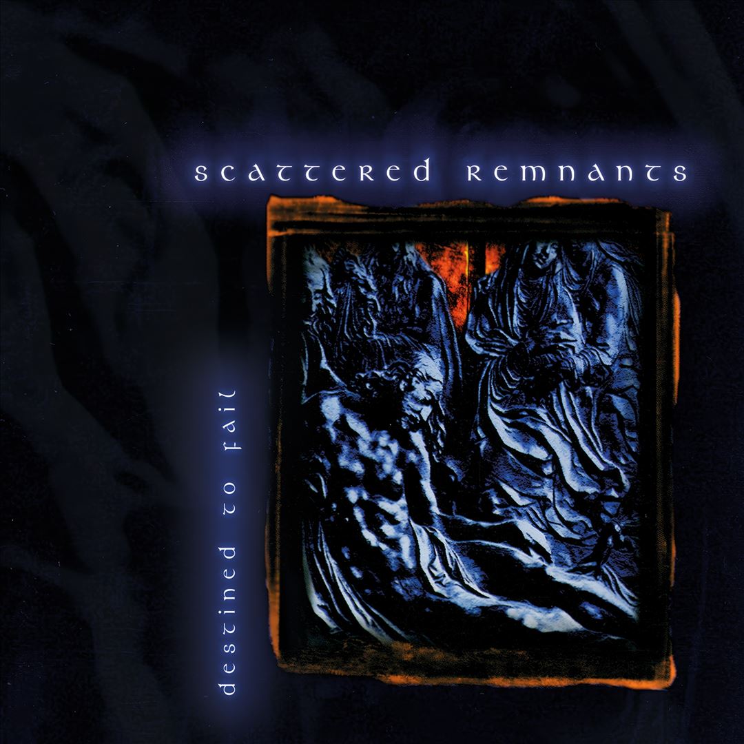Scattered Remnants - Destined To Fail (Blue Vinyl) [LP] cover art