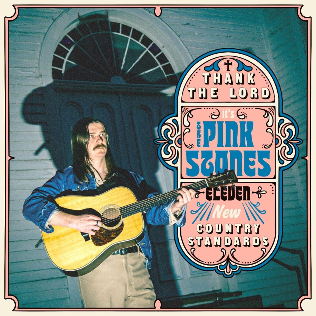 Thank the Lord... It'S the Pink Stones: Eleven New Country Standards cover art