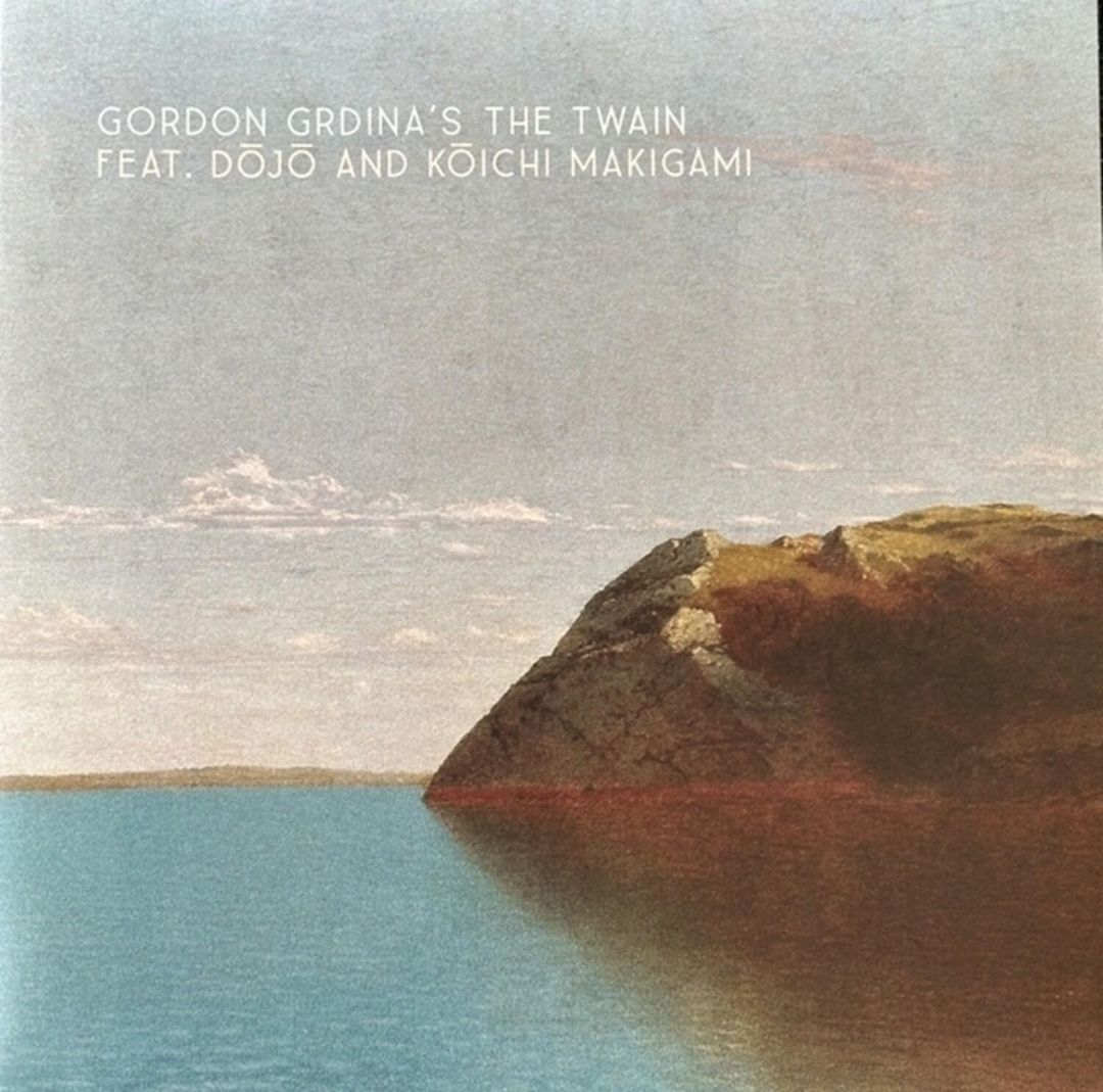 Gordon Grdina & The Twain cover art