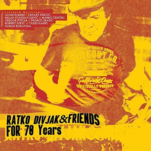 For 70 Years: Ratko Divjak & Friends cover art