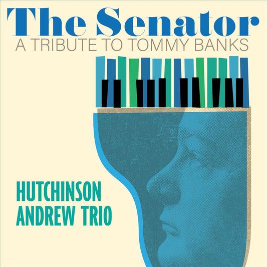 The Senator: A Tribute To Tommy Banks cover art