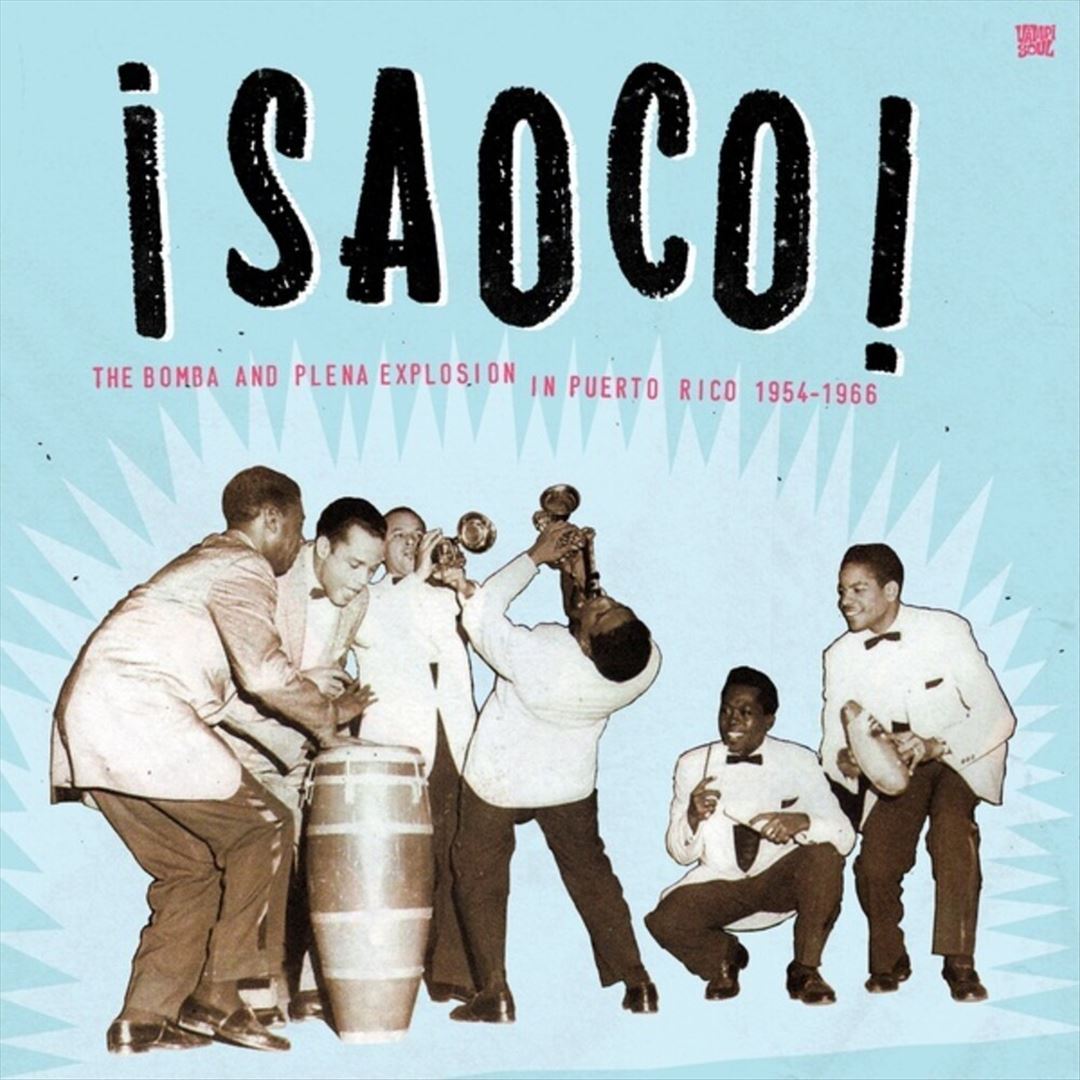 Saoco! The Bomba and Plena Explosion in Puerto Rico cover art