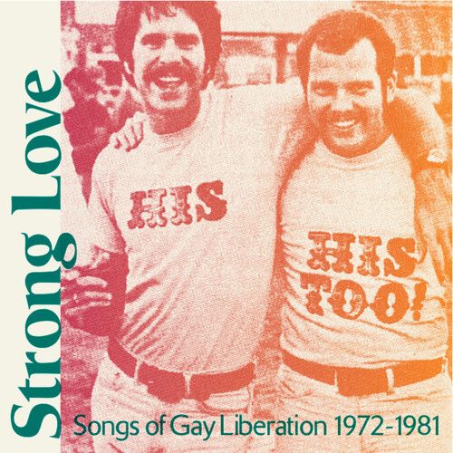 Strong Love: Songs of Gay Liberation 1972-1981 cover art