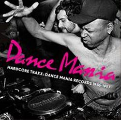 Hardcore Traxx: Dance Mania Records 1986-1995 [LP] cover art