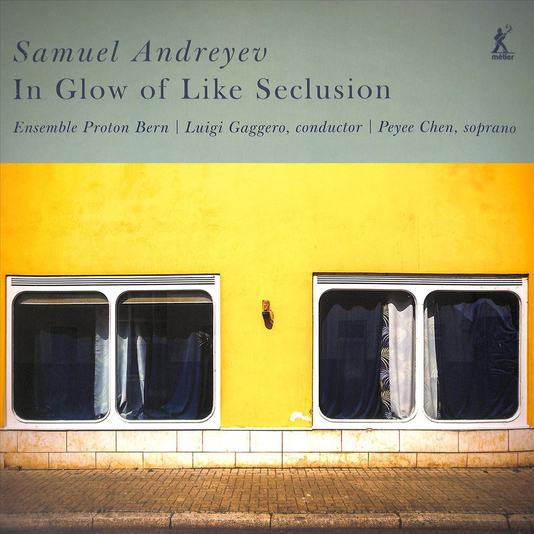 Samuel Andreyev: In Glow of Like Seclusion cover art
