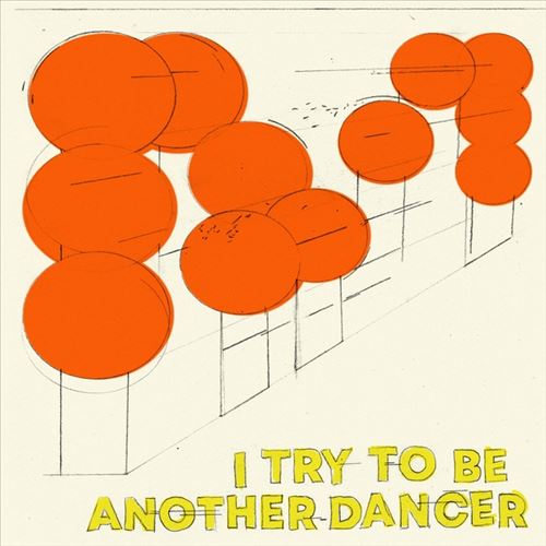 I Try to Be Another Dancer cover art
