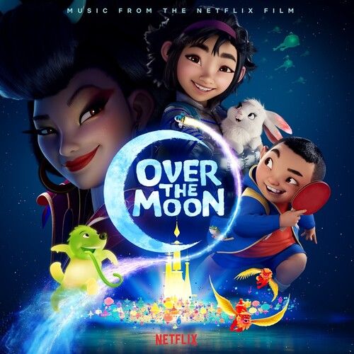 Over The Moon [Music from the Netflix Film] cover art