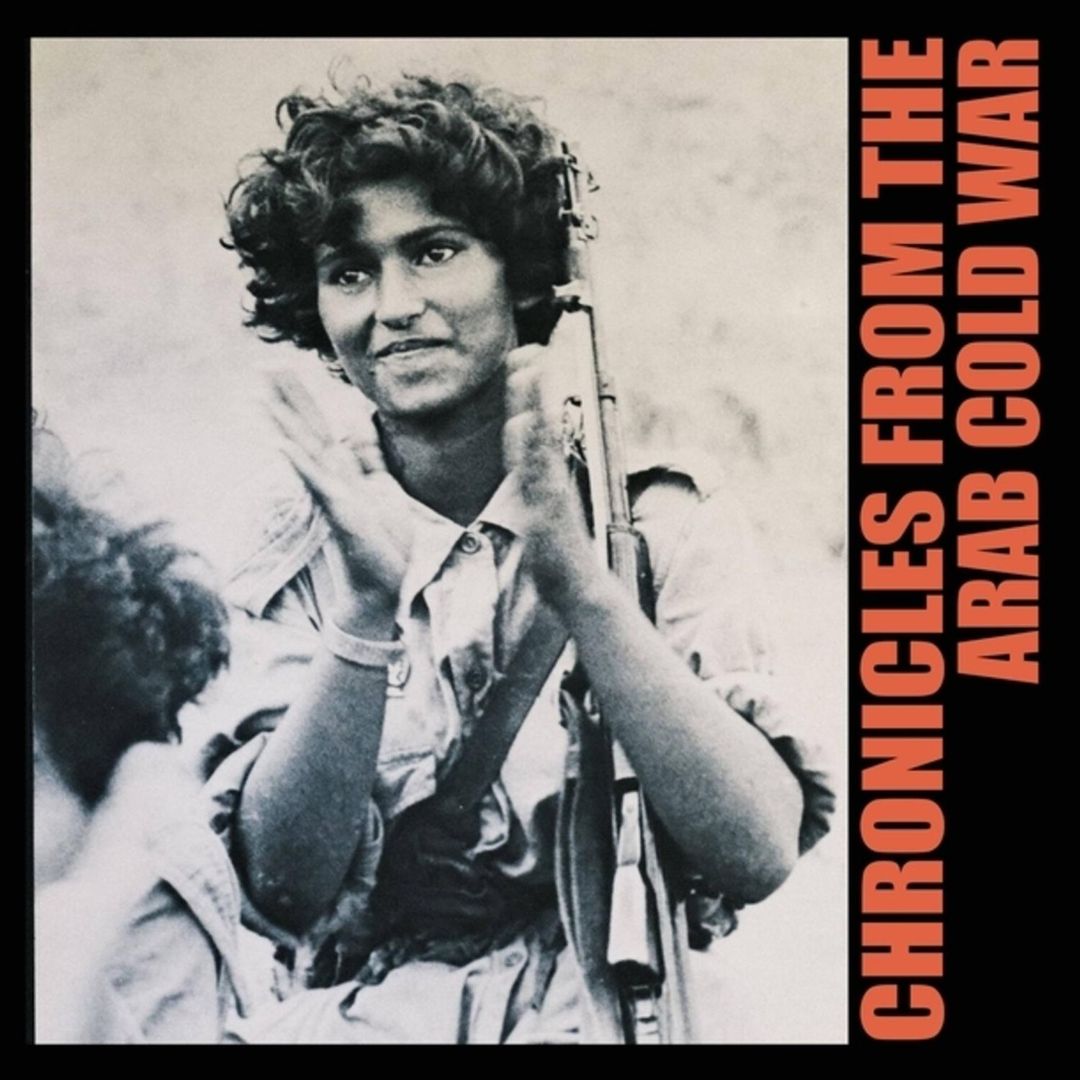 Chronicles From The Arab Cold War cover art