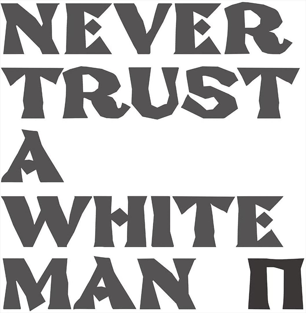 Never Trust a White Man cover art