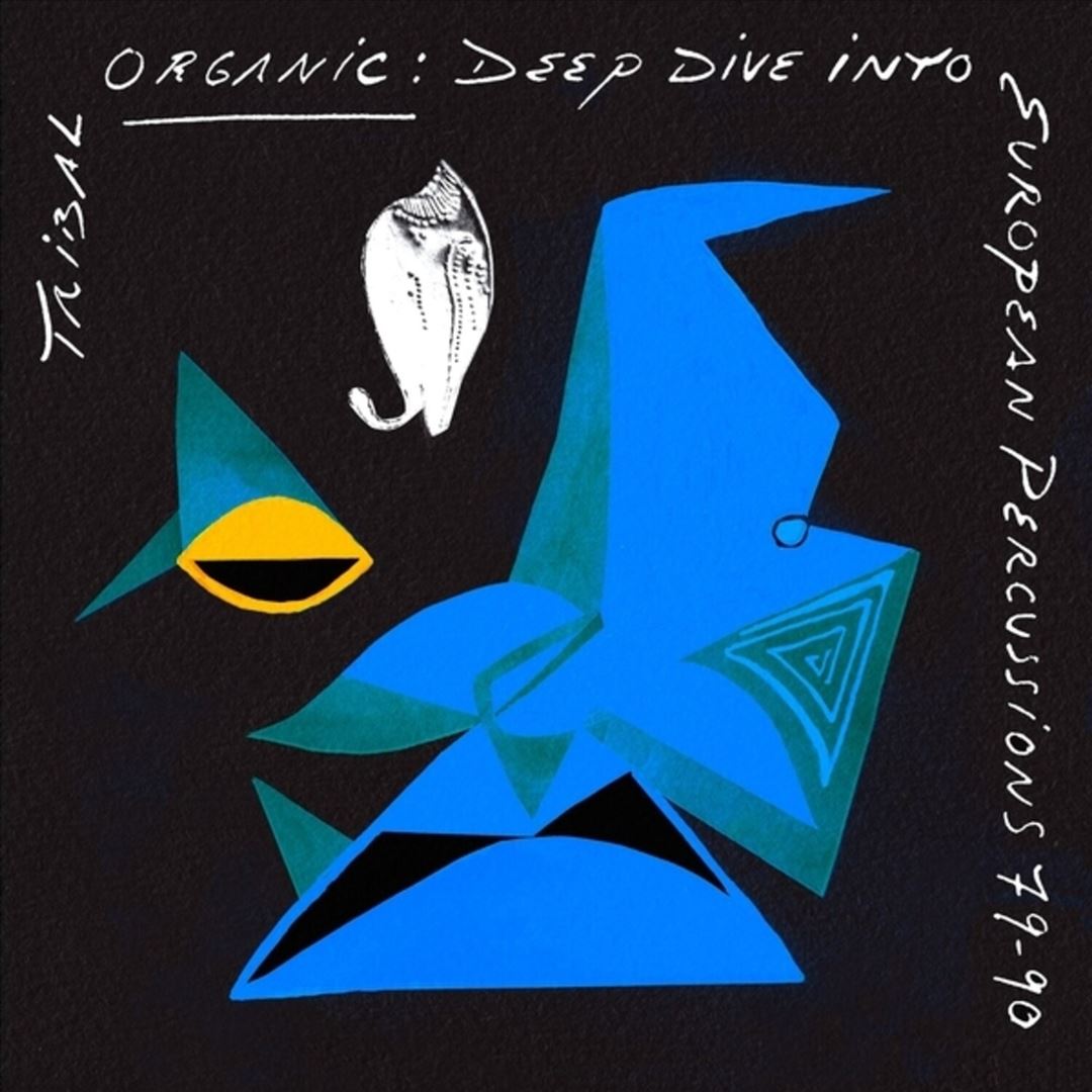 Tribal Organic: Deep Dive Into cover art