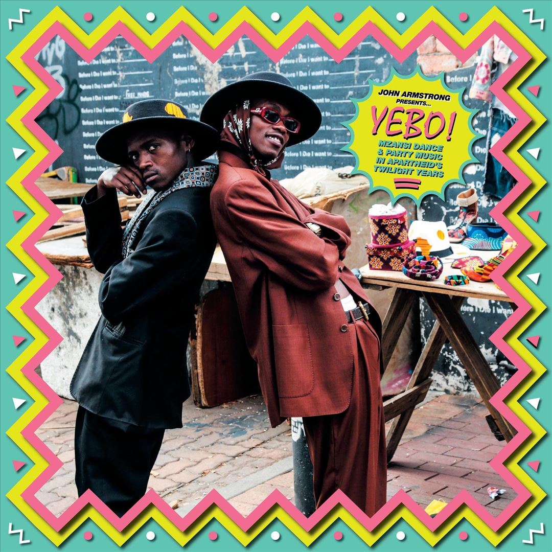 Yebo! Rare Mzansi Party Beats from Apartheid's Dying Years Compiled by John Armstrong cover art