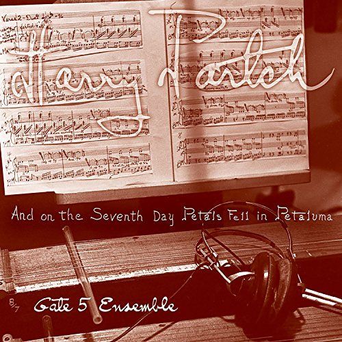 Harry Partch: And on the Seventh Day Petals Fell in Petaluma cover art