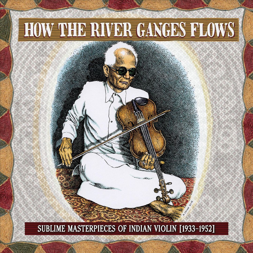How the River Ganges Flows: Sublime Masterpieces of Indian Violin 1933-1952 cover art