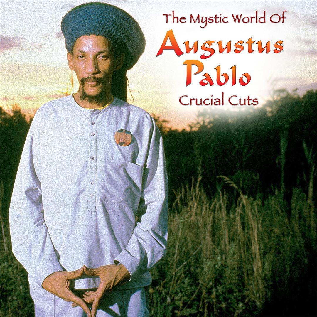 Mystic World of Augustus Pablo: Crucial Cuts cover art