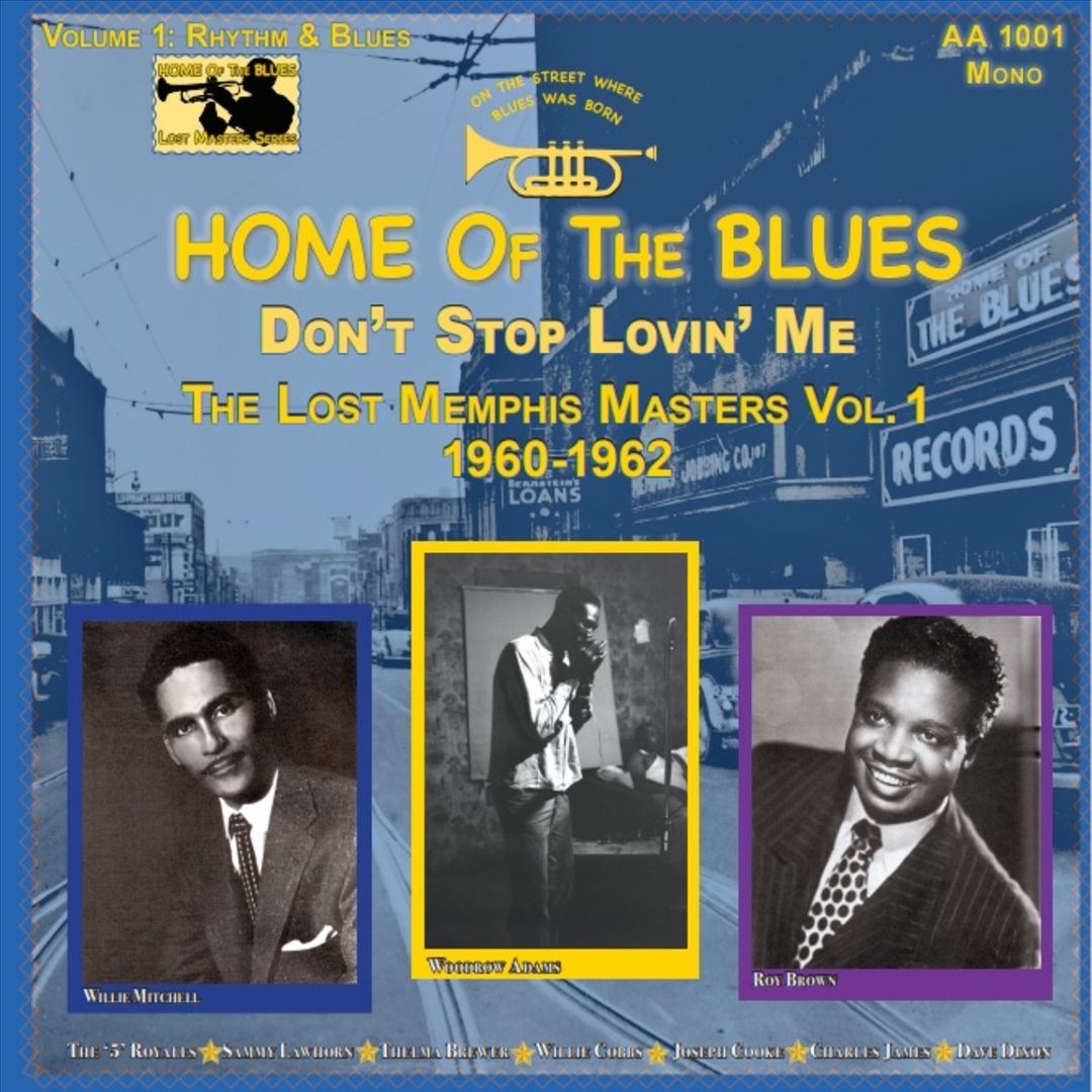 Home of the Blues: Don't Stop Lovin' Me The Lost Memphis Masters Vol. 1 1960 - 1962 cover art