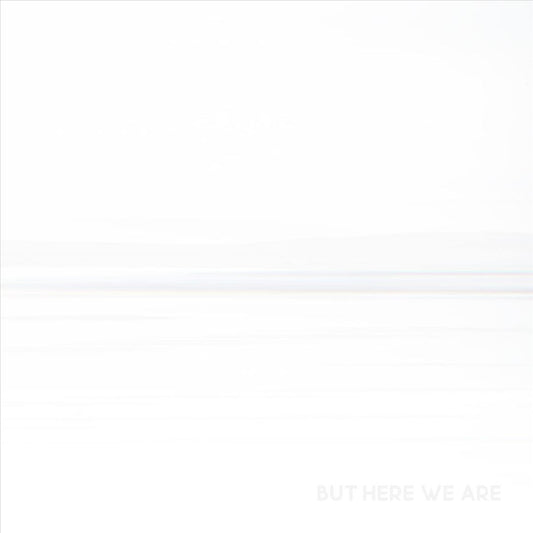But Here We Are cover art