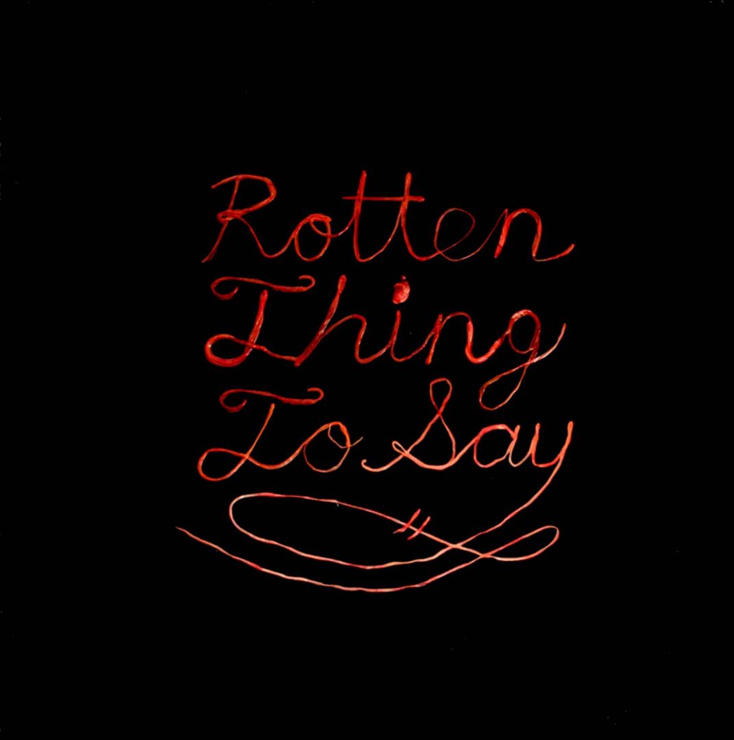 Rotten Thing to Say cover art