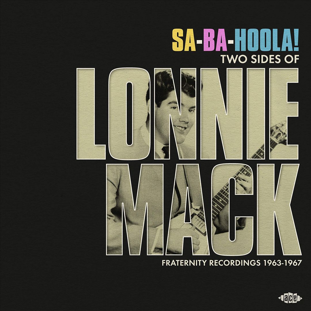 Sa-Ba-Holla! Two Sides of Lonnie Mack: Fraternity Recordings 1963-1967 cover art