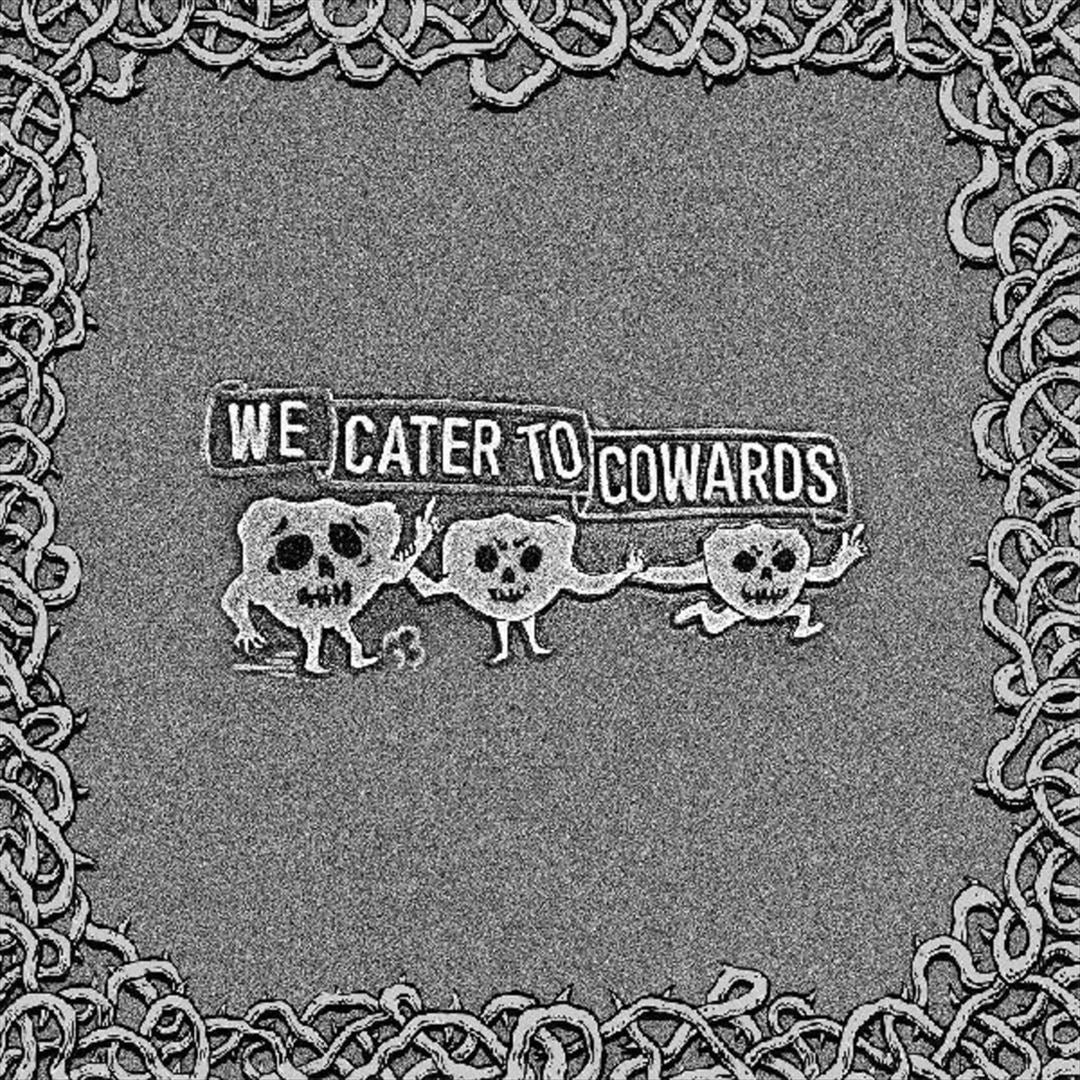 We Cater to Cowards cover art
