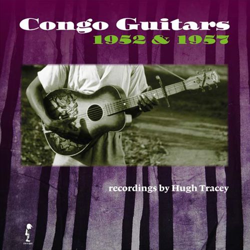 Congo Guitars, 1952 & 1957: Recordings by Hugh Tracey cover art