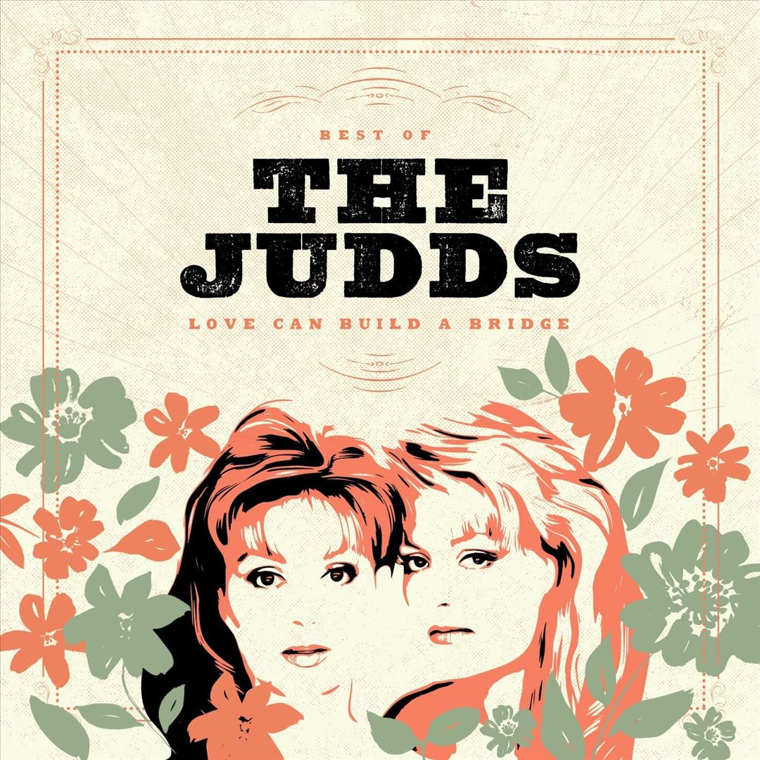Love Can Build a Bridge: Best of the Judds  cover art