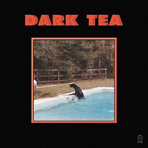 Dark Tea [2019] cover art