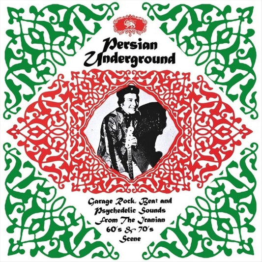 Persian Underground: Garage Rock, Beat and Psychedelic Sounds From the Iranian 60's & 70's Scene cover art