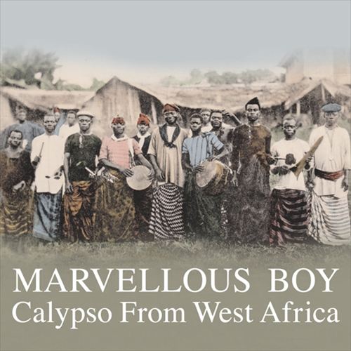 Marvellous Boy: Calypso from West Africa cover art