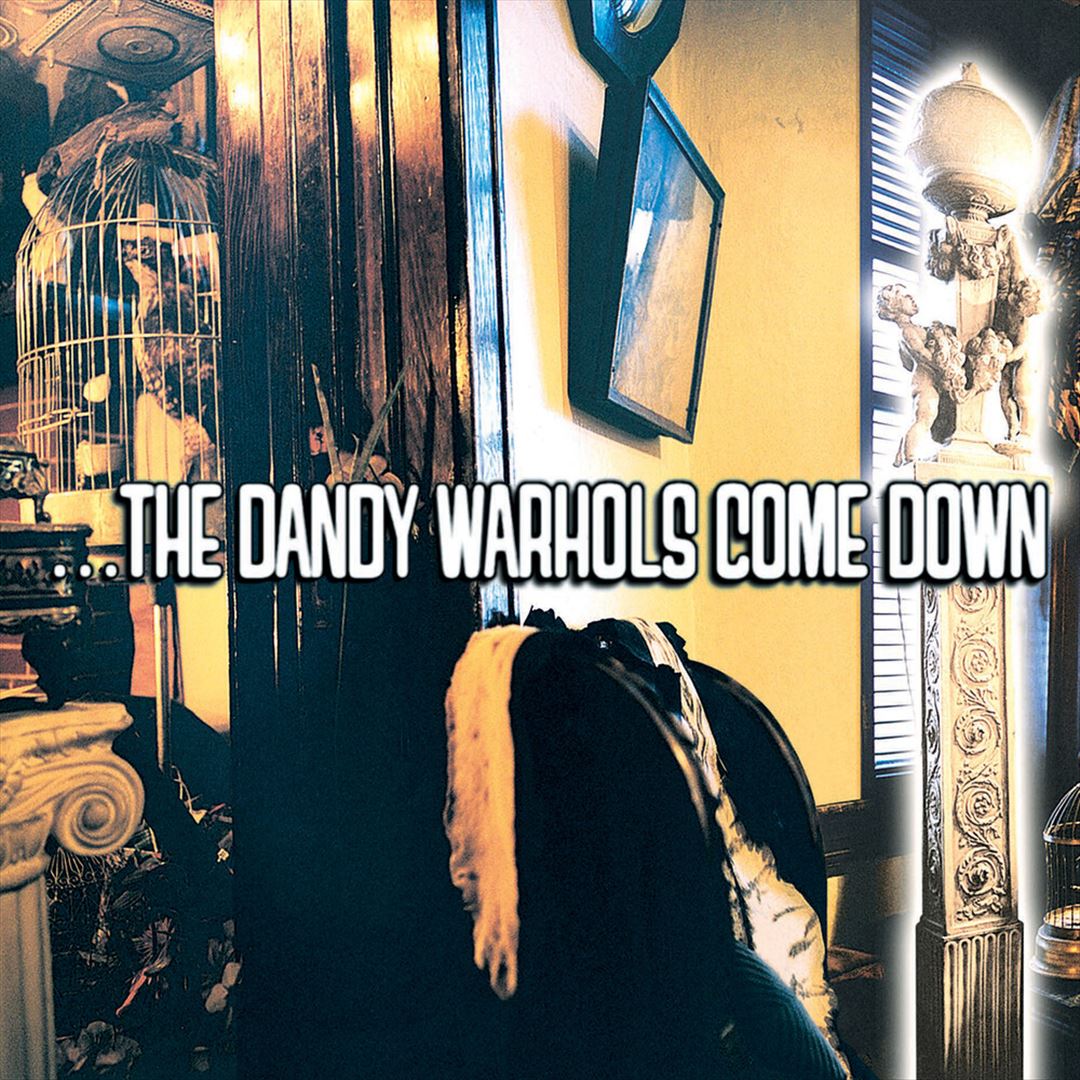 Dandy Warhols Come Down cover art