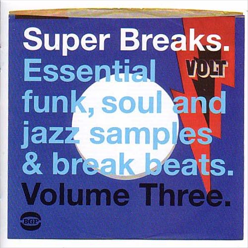 Super Breaks, Vol. 3: Essential Funk, Soul & Jazz Samples and Breakbeats cover art