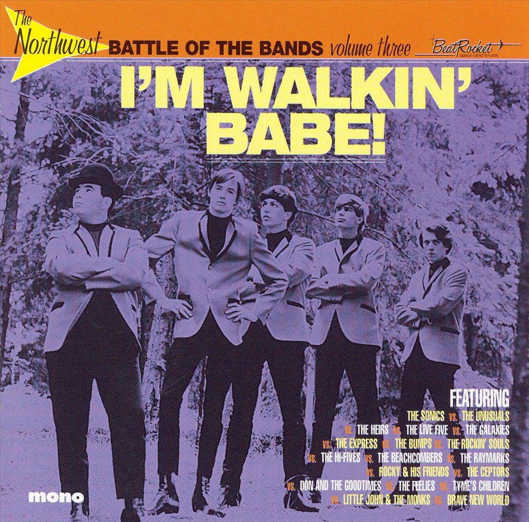 Northwest Battle of the Bands, Vol. 3:  I'm Walkin' Babe! [Sundazed] cover art