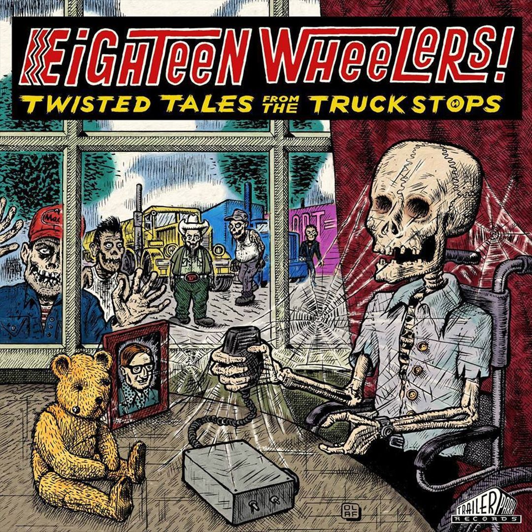Eighteen Wheelers: Twisted Tales From the Truck Stops [LP] cover art