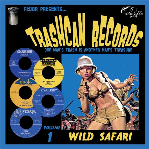 Trashcan Records, Vol. 1: Wild Safari cover art