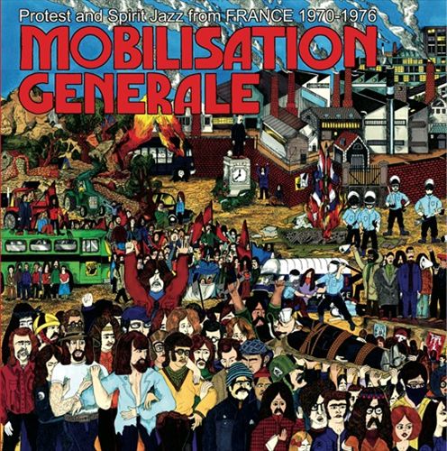 Mobilisation Générale: Protest & Spirit Jazz From France 1970-1976 cover art