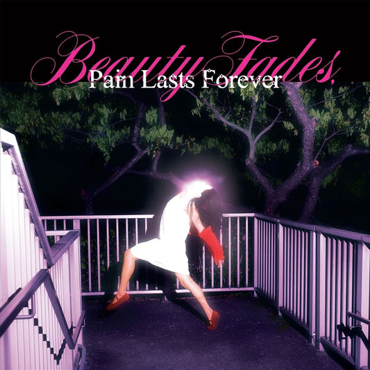 Beauty Fades, Pain Lasts Forever cover art
