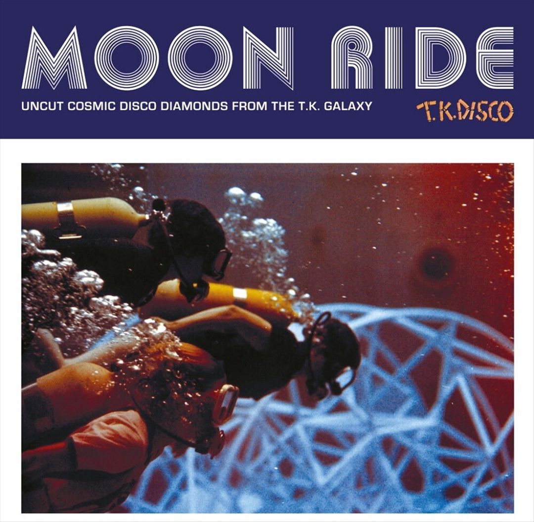 Moon Ride: Uncut Cosmic Disco Diamonds from the T.K. Galaxy cover art