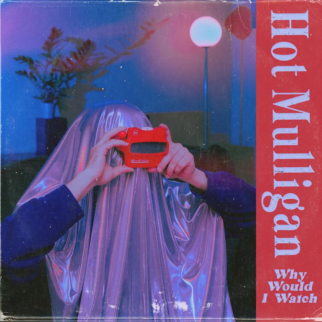 Why Would I Watch [Copper Ruby] cover art