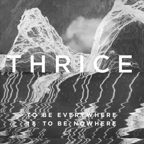 To Be Everywhere Is to Be Nowhere [LP] cover art