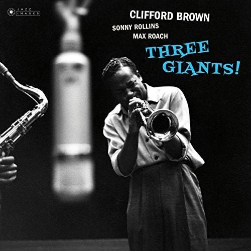 Three Giants!/Clifford Brown and Max Roach at Basin Street cover art