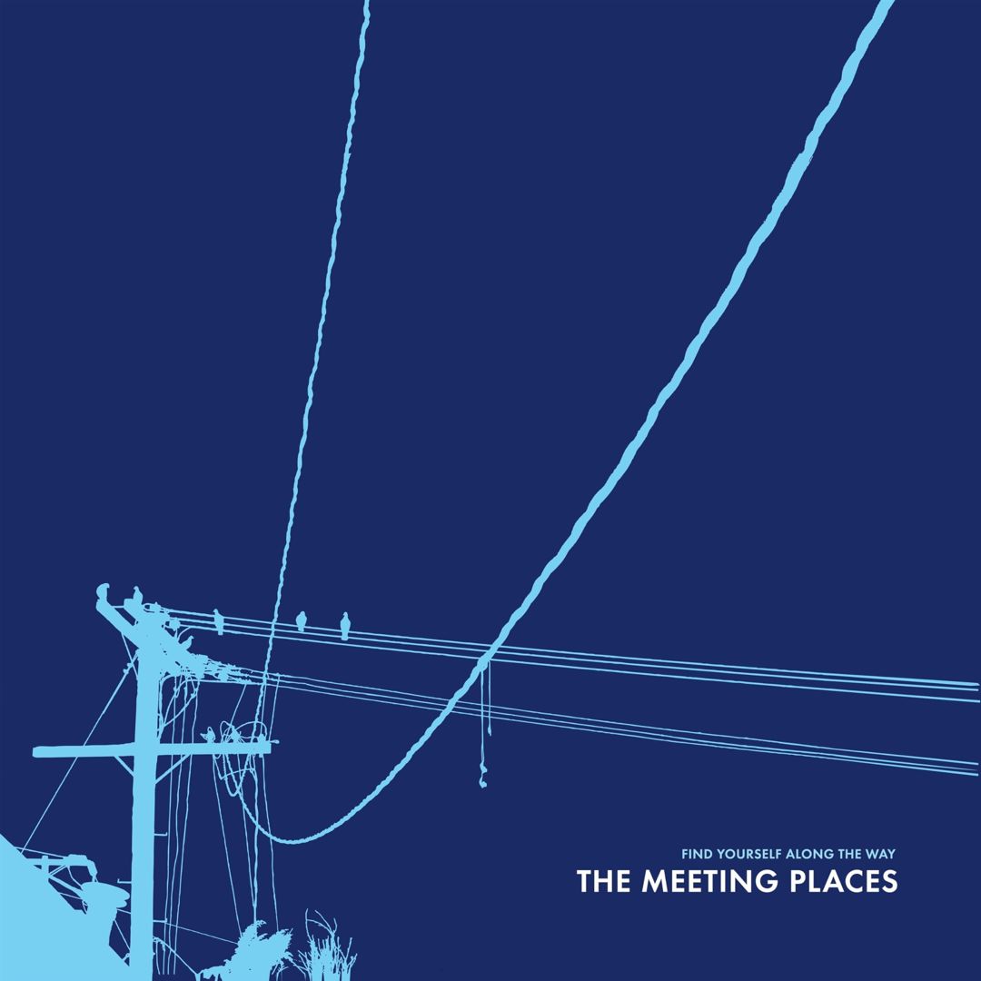 The Meeting Places - Find Yourself Along The Way (Limited Vinyl Edition) [LP] cover art