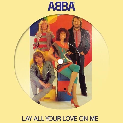 Lay All Your Love On Me [Picture Disc 7" Single] cover art