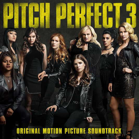 Pitch Perfect 3 [Original Motion Picture Soundtrack] cover art