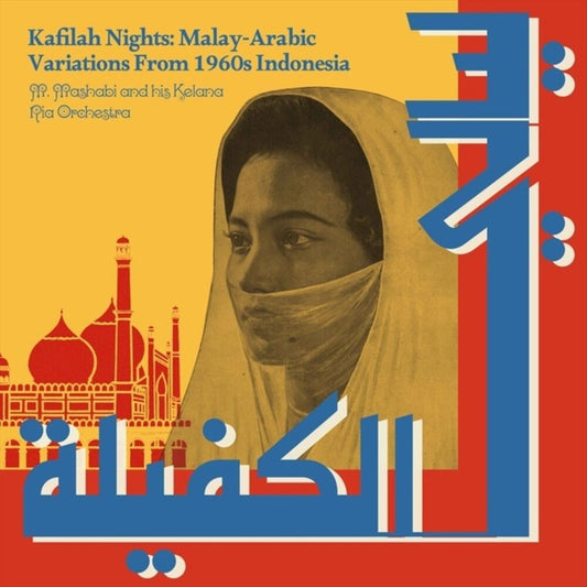 Kafilah Nights: Malay-Arabic Variations from 1960s Indonesia cover art