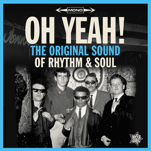 Oh Yeah! The Original Sound of Rhythm & Soul cover art