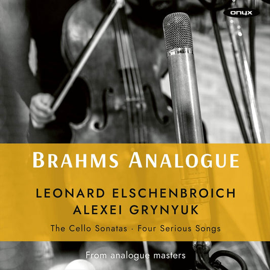 Brahms Analogue: The Cello Sonatas; Four Serious Songs cover art