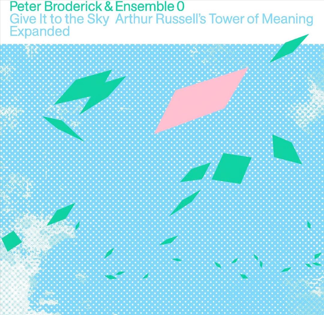 Give It to the Sky: Arthur Russel's Tower of Meaning Expanded cover art